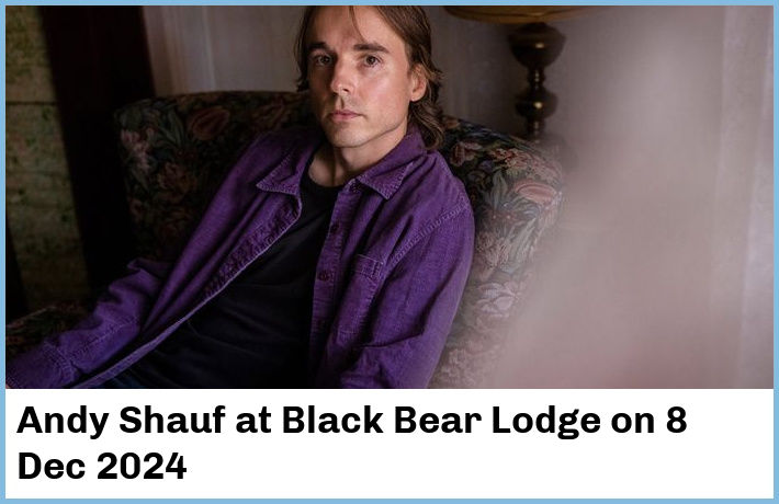 Andy Shauf | Black Bear Lodge | 8 Dec 2024