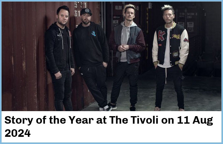 Story of the Year | The Tivoli | 11 Aug 2024