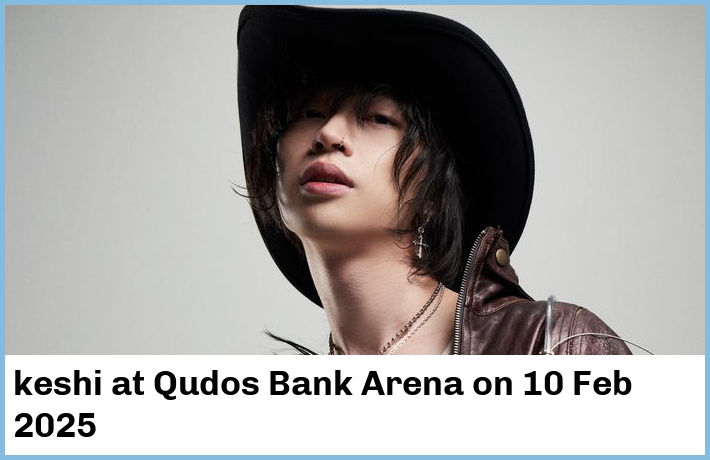 keshi | Qudos Bank Arena | 10 Feb 2025