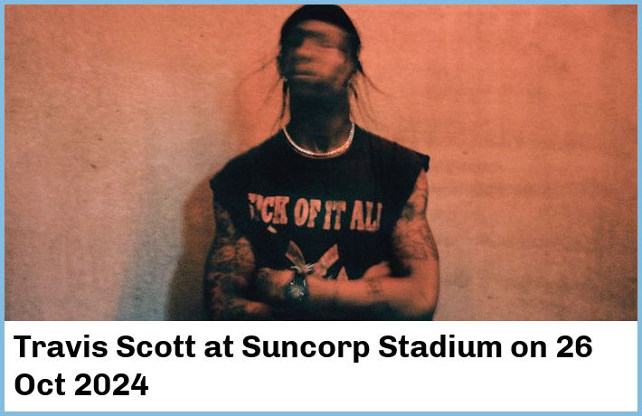 Travis Scott | Suncorp Stadium | 26 Oct 2024