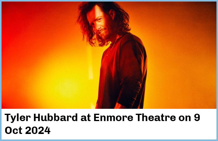 Tyler Hubbard | Enmore Theatre | 9 Oct 2024