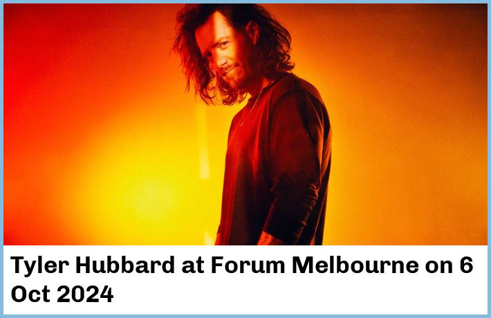 Tyler Hubbard | Forum Melbourne | 6 Oct 2024