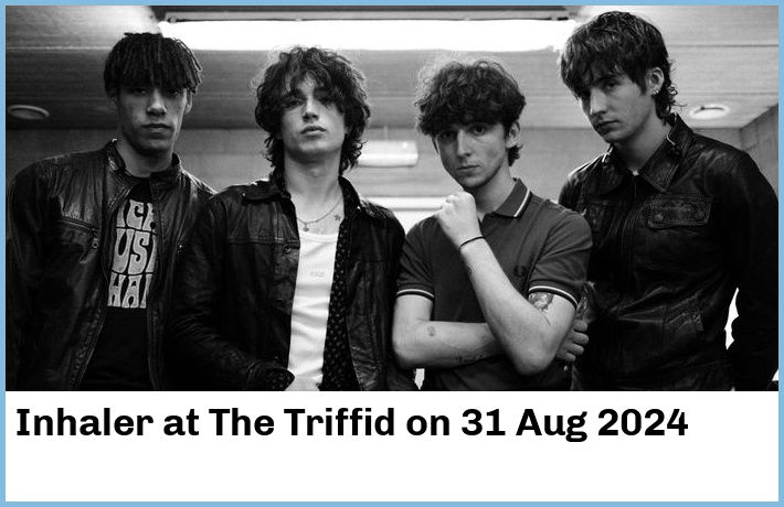 Inhaler | The Triffid | 31 Aug 2024