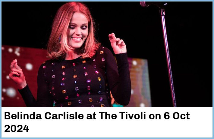 Belinda Carlisle | The Tivoli | 6 Oct 2024