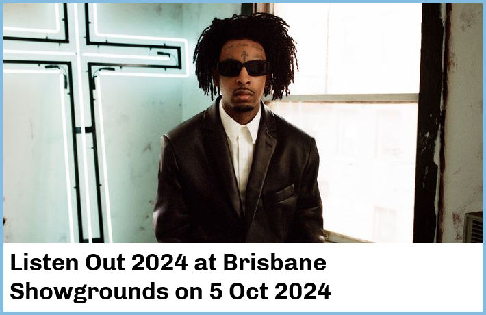 Listen Out 2024 | Brisbane Showgrounds | 5 Oct 2024