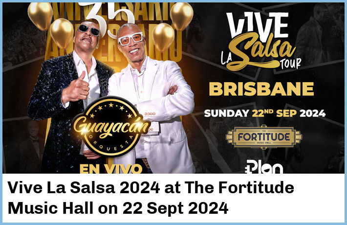 Vive La Salsa 2024 | The Fortitude Music Hall | 22 Sept 2024