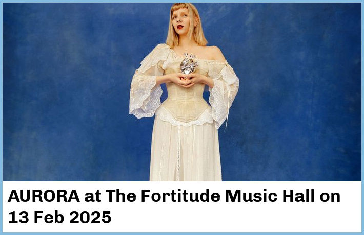 AURORA | The Fortitude Music Hall | 13 Feb 2025