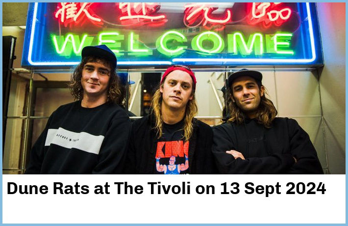 Dune Rats | The Tivoli | 13 Sept 2024