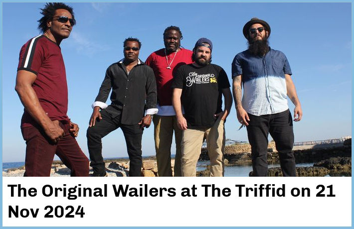 The Original Wailers | The Triffid | 21 Nov 2024