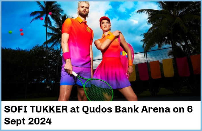 SOFI TUKKER | Qudos Bank Arena | 6 Sept 2024