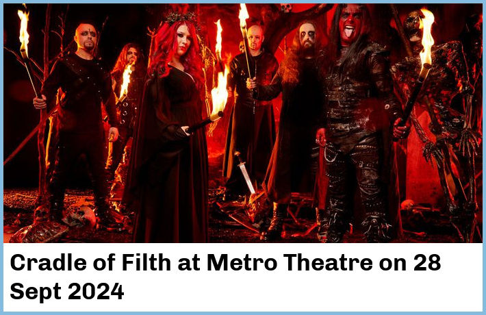 Cradle of Filth | Metro Theatre | 28 Sept 2024