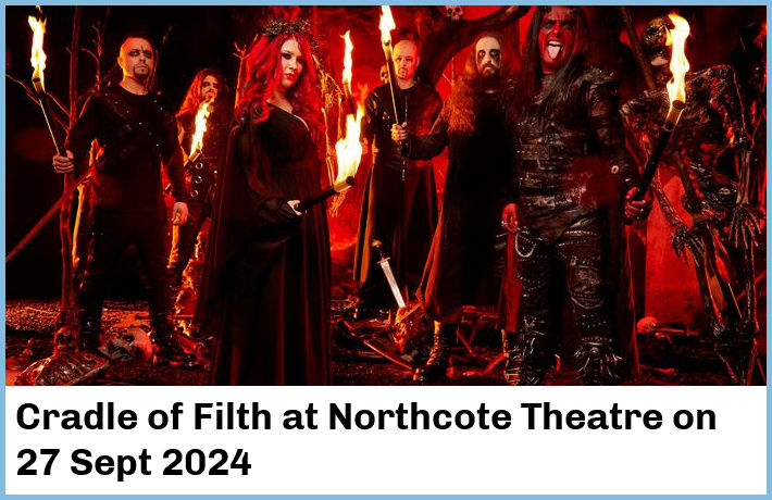 Cradle of Filth | Northcote Theatre | 27 Sept 2024