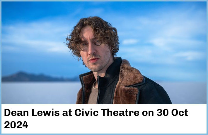 Dean Lewis | Civic Theatre | 30 Oct 2024