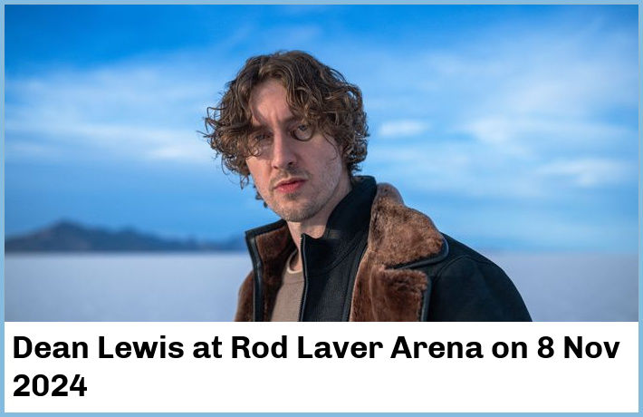 Dean Lewis | Rod Laver Arena | 8 Nov 2024