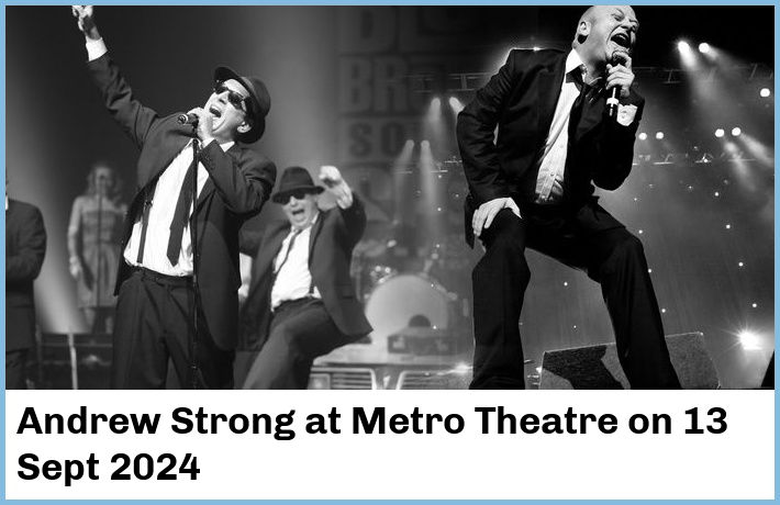 Andrew Strong | Metro Theatre | 13 Sept 2024
