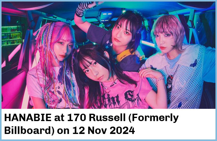 HANABIE | 170 Russell (Formerly Billboard) | 12 Nov 2024