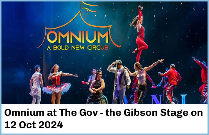 Omnium | The Gov - the Gibson Stage | 12 Oct 2024