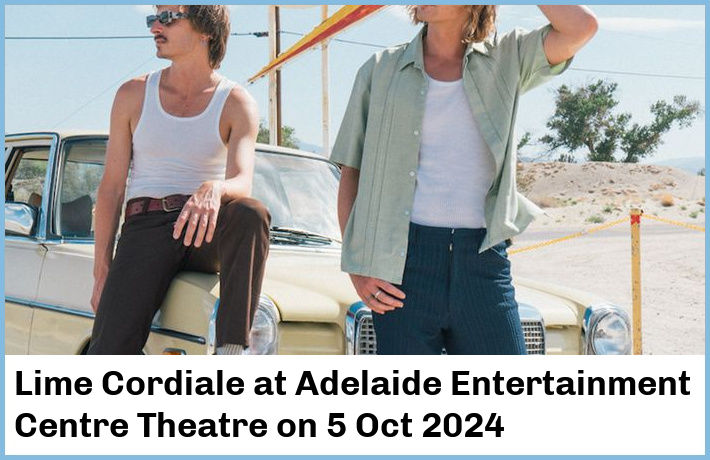 Lime Cordiale | Adelaide Entertainment Centre Theatre | 5 Oct 2024