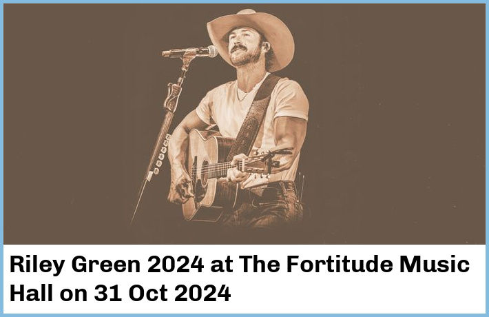 Riley Green 2024 | The Fortitude Music Hall | 31 Oct 2024