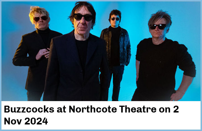 Buzzcocks | Northcote Theatre | 2 Nov 2024