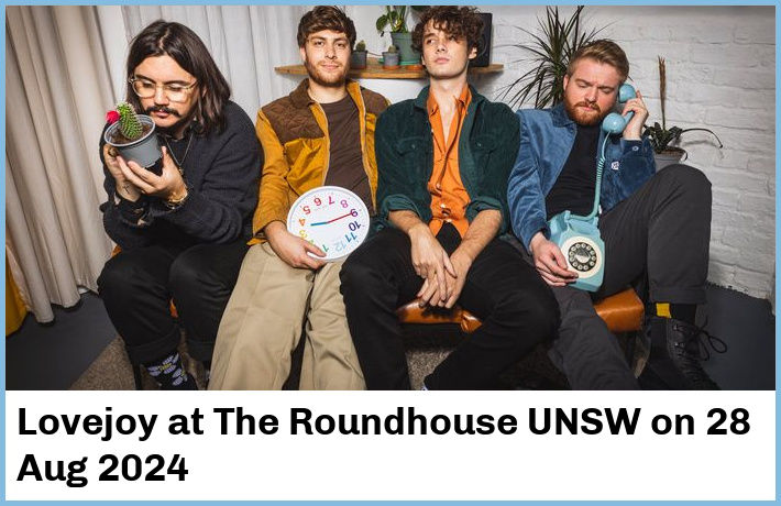 Lovejoy | The Roundhouse UNSW | 28 Aug 2024