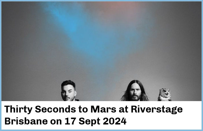 Thirty Seconds to Mars | Riverstage Brisbane | 17 Sept 2024