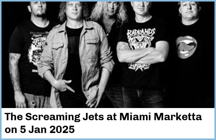 The Screaming Jets | Miami Marketta | 5 Jan 2025