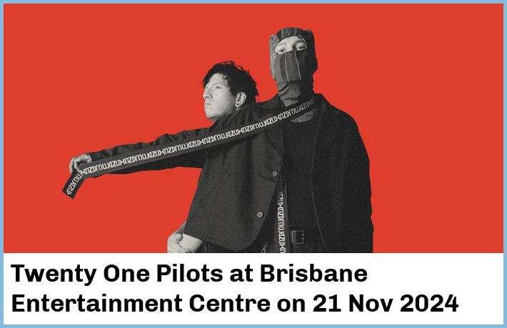 Twenty One Pilots | Brisbane Entertainment Centre | 21 Nov 2024