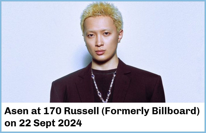 Asen | 170 Russell (Formerly Billboard) | 22 Sept 2024