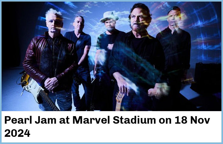 Pearl Jam | Marvel Stadium | 18 Nov 2024