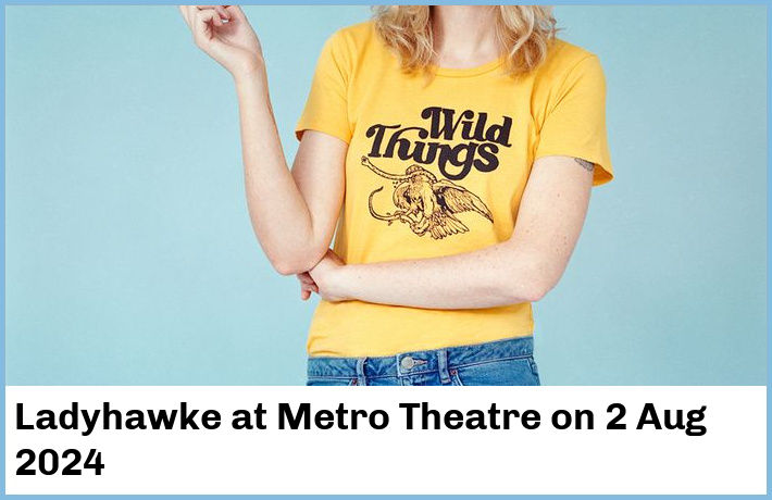 Ladyhawke | Metro Theatre | 2 Aug 2024