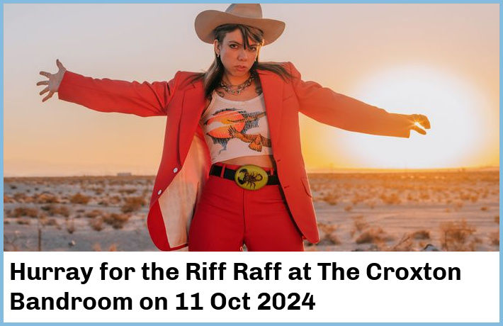 Hurray for the Riff Raff | The Croxton Bandroom | 11 Oct 2024