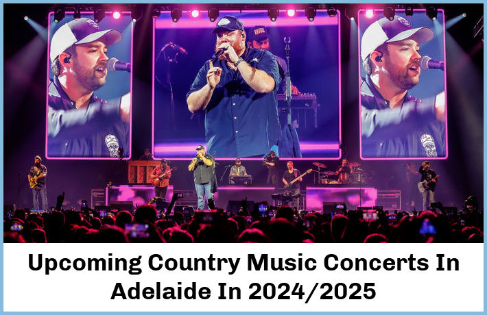 Upcoming Country Music Concerts In Adelaide In 2024/2025