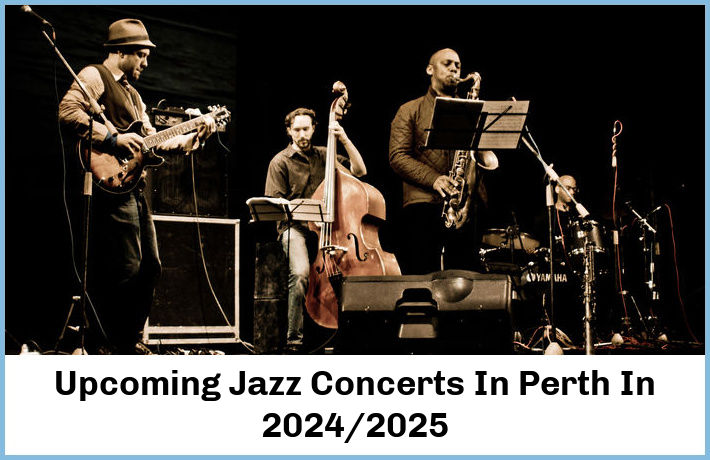 Upcoming Jazz Concerts In Perth In 2024/2025