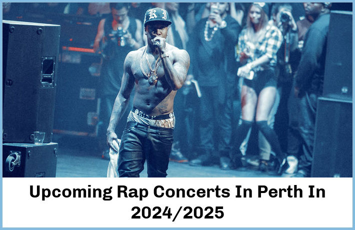 Upcoming Rap Concerts In Perth In 2024/2025