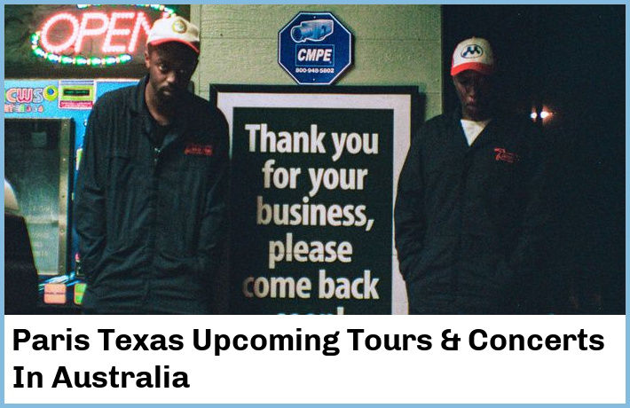 Paris Texas Upcoming Tours & Concerts In Australia