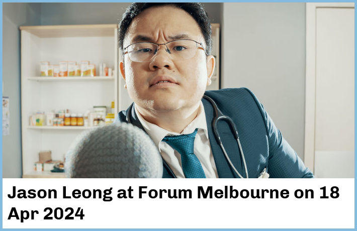 Jason Leong | Forum Melbourne | 18 Apr 2024