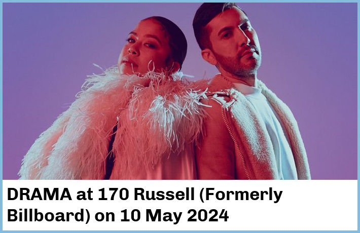 DRAMA | 170 Russell (Formerly Billboard) | 10 May 2024