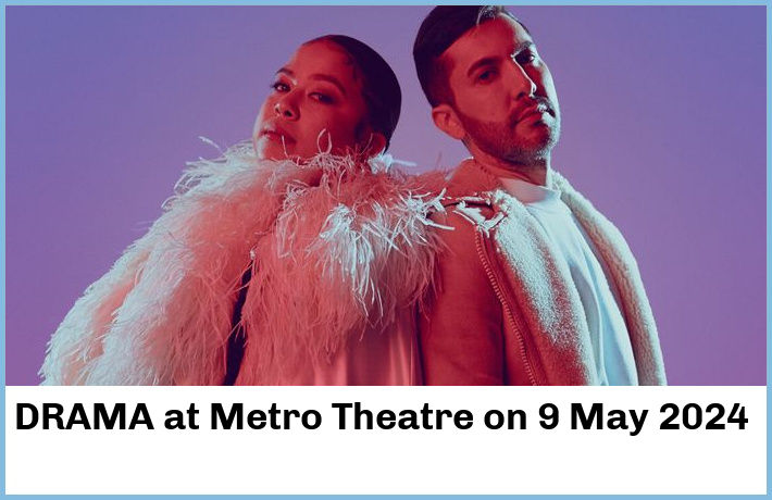 DRAMA | Metro Theatre | 9 May 2024