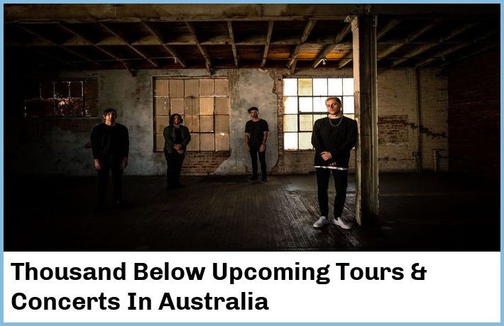 Thousand Below Upcoming Tours & Concerts In Australia