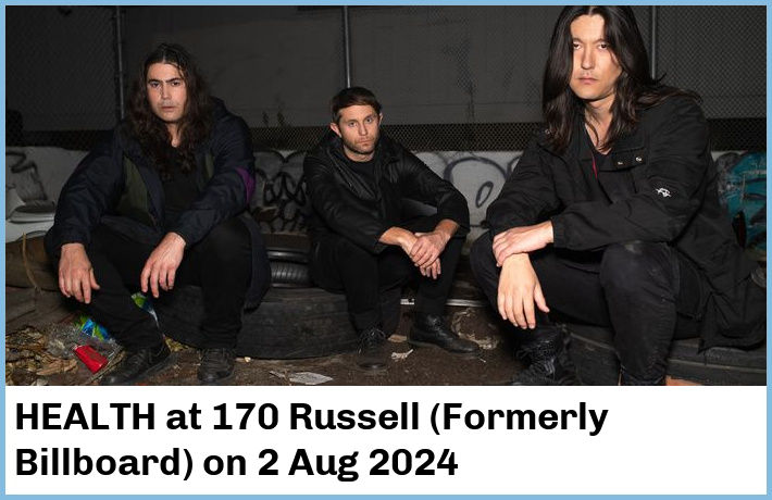 HEALTH | 170 Russell (Formerly Billboard) | 2 Aug 2024