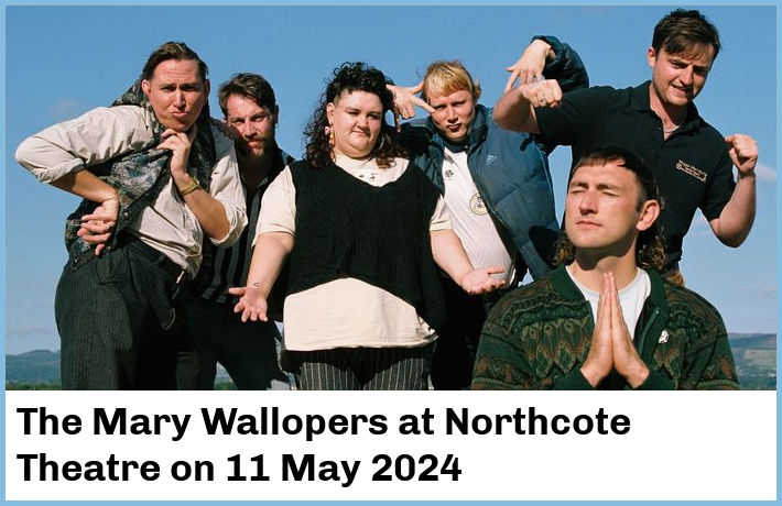 The Mary Wallopers | Northcote Theatre | 11 May 2024