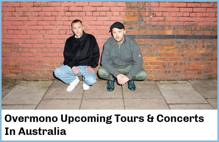 Overmono Upcoming Tours & Concerts In Australia