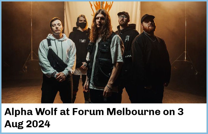 Alpha Wolf | Forum Melbourne | 3 Aug 2024