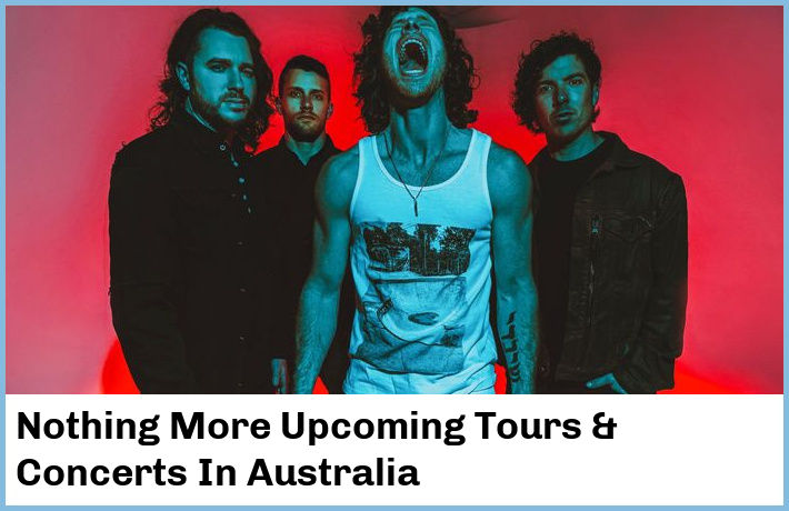 Nothing More Tickets Australia