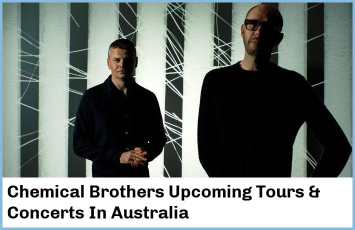 Chemical Brothers Tickets Australia