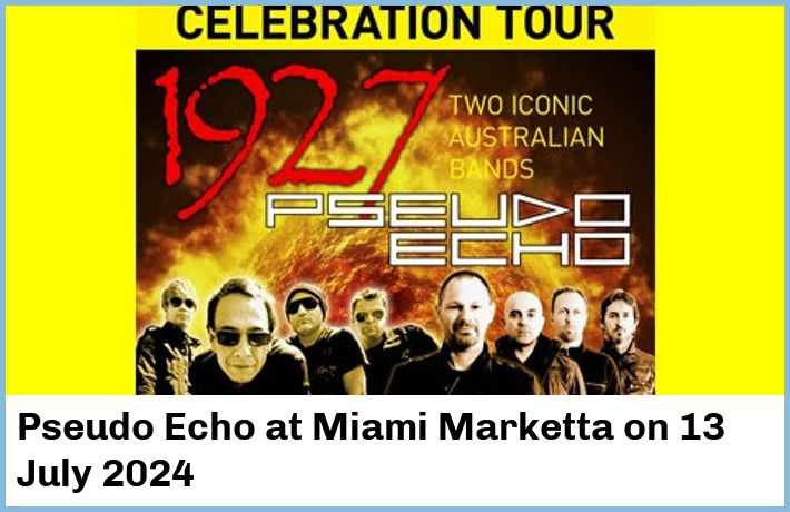 Pseudo Echo | Miami Marketta | 13 July 2024