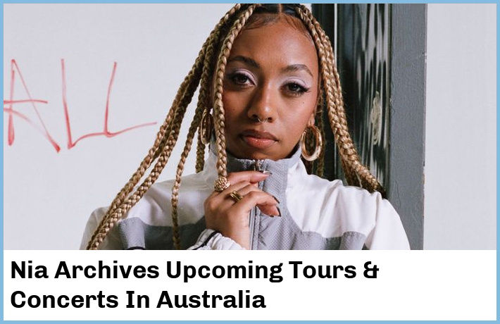 Nia Archives Upcoming Tours & Concerts In Australia