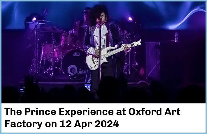 The Prince Experience | Oxford Art Factory | 12 Apr 2024