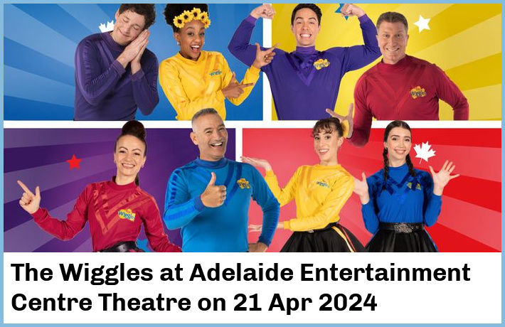 The Wiggles | Adelaide Entertainment Centre Theatre | 21 Apr 2024